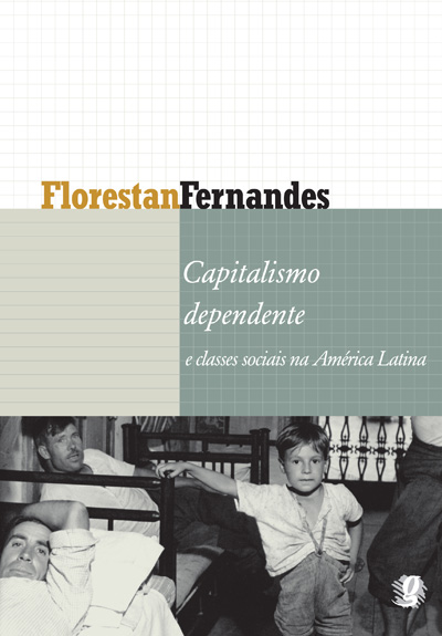 Capitalismo dependente e classes sociais na América Latina - Livro - Grupo  Editorial Global